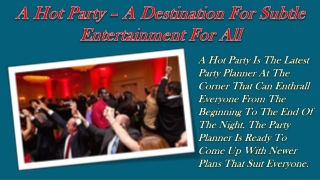 A Hot Party – A Destination for Subtle Entertainment for All