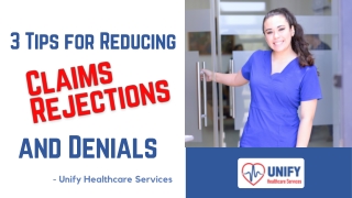 3 Tips for Reducing Claims Rejections and Denials!