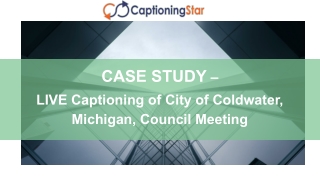 LIVE Captioning of City of Coldwater, Michigan, Council Meeting