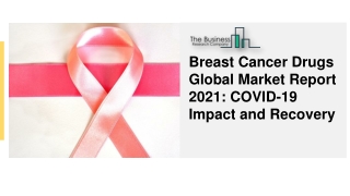 Breast Cancer Drugs Global Market Report