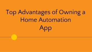 Top advantages of owning a home automation app