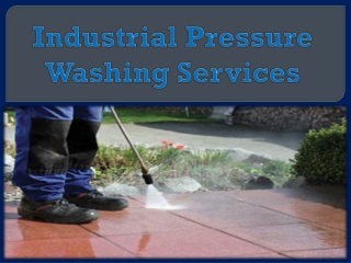Industrial Pressure Washing Services