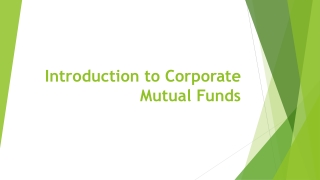 Introduction to Corporate Mutual Funds