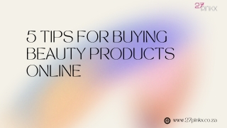 5 Tips For Buying Beauty Products Online
