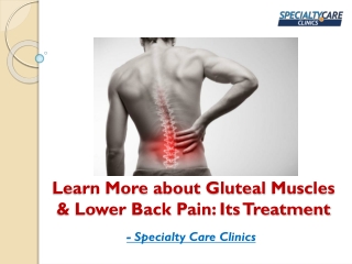 Learn More about Gluteal Muscles & Lower Back Pain - Its Treatment