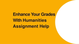 Enhance Your Grades with Humanities Assignment Help