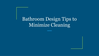 Bathroom Design Tips to Minimize Cleaning