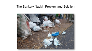 The Sanitary Napkin Problem and Solution