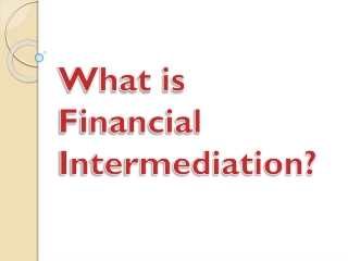 What is Financial Intermediation?