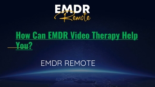 How Can EMDR Video Therapy Help You?