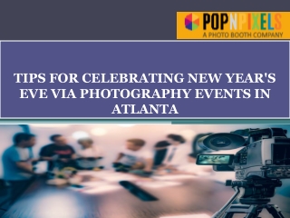 TIPS FOR CELEBRATING NEW YEAR'S EVE VIA PHOTOGRAPHY