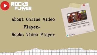 About Online Video Player- Rocks Video Player