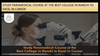 Study Paramedical Course at the Best College in Ranchi to Excel in Career