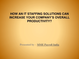 HOW AN IT STAFFING SOLUTIONS CAN INCREASE YOUR COMPANY’S OVERALL PRODUCTIVITY