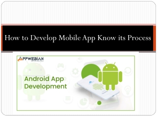 How to Develop Mobile App Know its Process