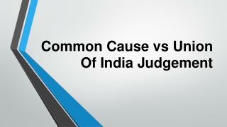 Common Cause vs Union Of India Judgement