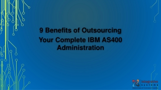 Benefits of Outsourcing Your Complete IBM AS400 Administration