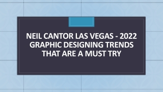 Neil Cantor Las Vegas - 2022 Graphic Designing Trends That Are A Must Try