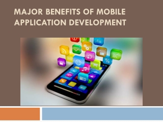 Major Benefits Of Mobile Application Development