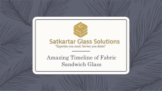 Amazing Timeline of Fabric Sandwich Glass