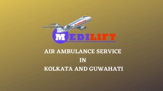 A Trusted Medical Emergency Air Ambulance from Kolkata and Guwahati