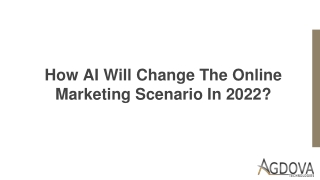 How AI Will Change The Online Marketing Scenario In 2022?
