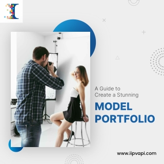 Guide to Create a Stunning Model Portfolio