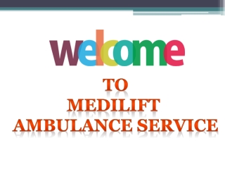 relocation by Medilift Road Ambulance Service in Rajendra Nagar and Kankarbagh