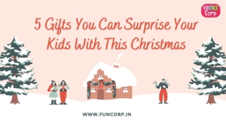 5 Gifts You Can Surprise Your Kids With This Christmas