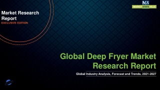 Deep Fryer Market Positioning and Growing Industry Share Worldwide to 2027