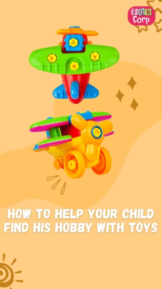 How To Help Your Child Find His Hobby With Toys
