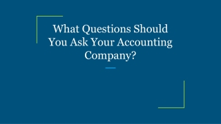 What Questions Should You Ask Your Accounting Company?
