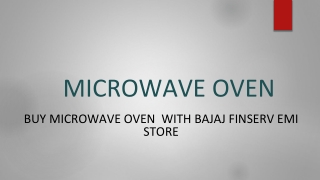 Buy Microwave Oven  With Bajaj Finserv EMI Store