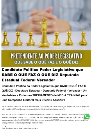 Candidato Politico Poder Legislativo que SABE O QUE FAZ O QUE DIZ Deputado Estadual Federal Vereador Produto Educação e