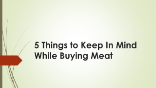 5 Things to Keep In Mind While Buying Meat