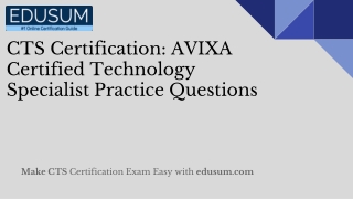 CTS Certification: AVIXA Certified Technology Specialist Practice Questions