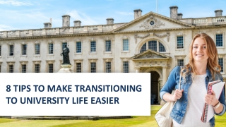 Tips to Make Transitioning to University Life Easier