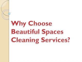 Why Choose Beautiful Spaces Cleaning Services?