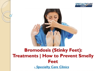 Bromodosis (Stinky Feet): Treatments | How to Prevent Smelly Feet
