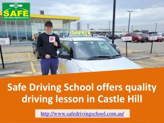 Safe Driving School offers quality driving lesson in Castle Hill