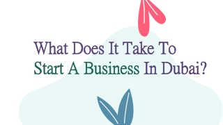 What Does It Take To Start A Business In Dubai