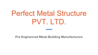 How Pre Engineered Structures are Evolving?