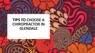 Tips to Choose a Chiropractor in Glendale