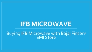 Buying IFB Microwave with Bajaj Finserv EMI Store