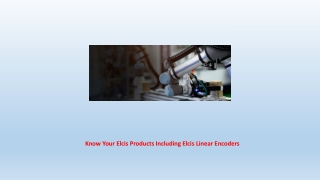 Know Your Elcis Products Including Elcis Linear Encoders