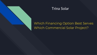 Which Financing Option Best Serves Which Commercial Solar Project?