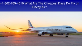 Cheapest day to fly on envoy air