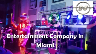 Entertainment Company in Miami