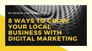 8 Ways To Grow Your Local Business With Digital Marketing