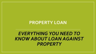 Everything You Need to Know About Loan Against Property